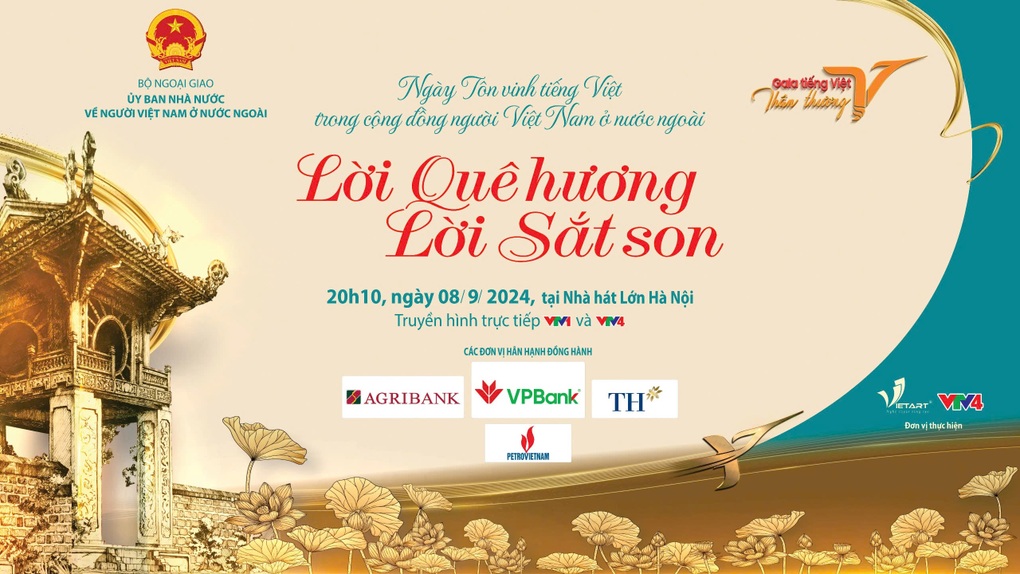 Gala tiếng Việt thân thương 2024 với chủ đề Lời quê hương - Lời sắt son - 1 Gala tiếng Việt thân thương 2024 với chủ đề Lời quê hương - Lời sắt son - 1