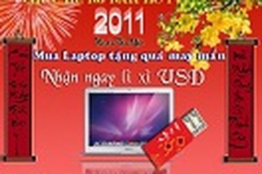 “Mua laptop bất kỳ lì xì ngay tiền đô” tại Laptopworld