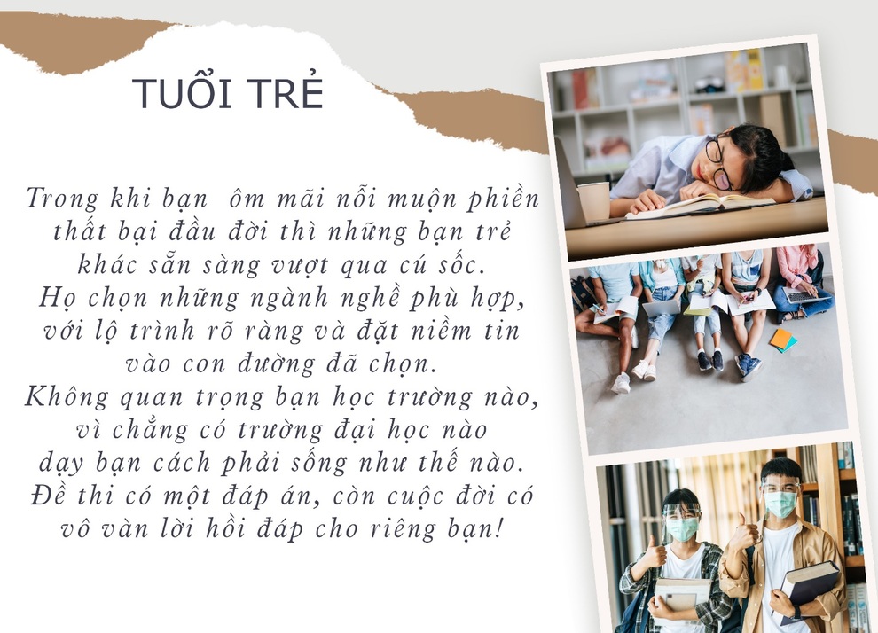 Gửi bạn trượt đại học: Đề thi có một đáp án còn cuộc đời có vô vàn hồi đáp - 5 Gửi bạn trượt đại học: Đề thi có một đáp án còn cuộc đời có vô vàn hồi đáp - 5