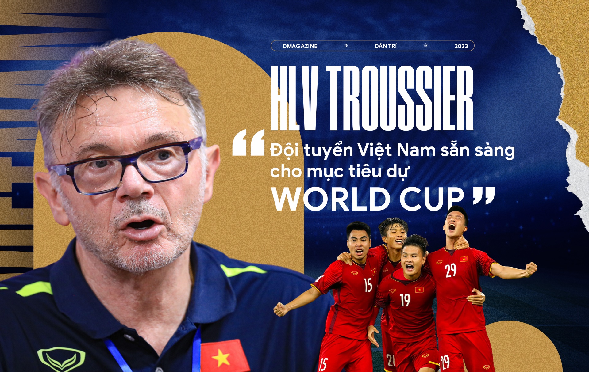 HLV Troussier: "Đội tuyển Việt Nam sẵn sàng cho mục tiêu dự World Cup"