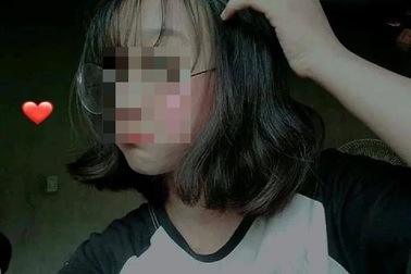 Vụ nữ sinh bỏ nhà đi sau khi thi trượt lớp 10: 3 tuần mòn mỏi chờ tin con