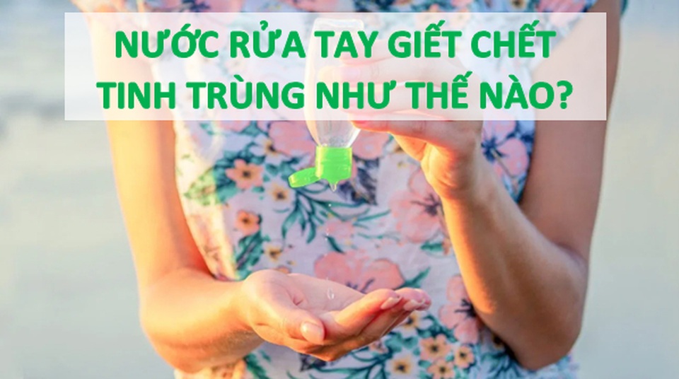 Nước rửa tay có thể giết chết tinh trùng y như cách nó sát khuẩn - 2 Nước rửa tay có thể giết chết tinh trùng y như cách nó sát khuẩn - 2