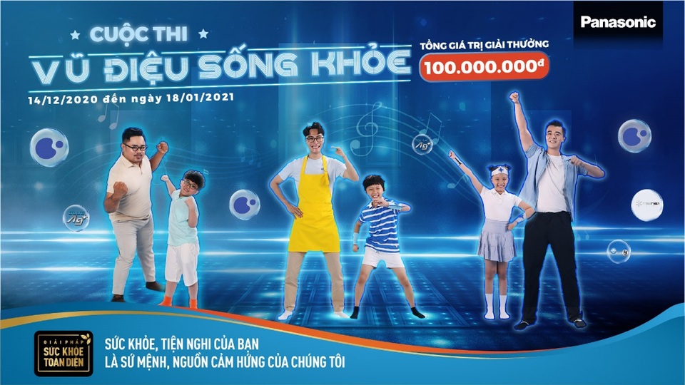Vũ điệu sống khỏe Panasonic - Giải thưởng khủng lên tới 100 triệu đồng - 1 Vũ điệu sống khỏe Panasonic - Giải thưởng khủng lên tới 100 triệu đồng - 1
