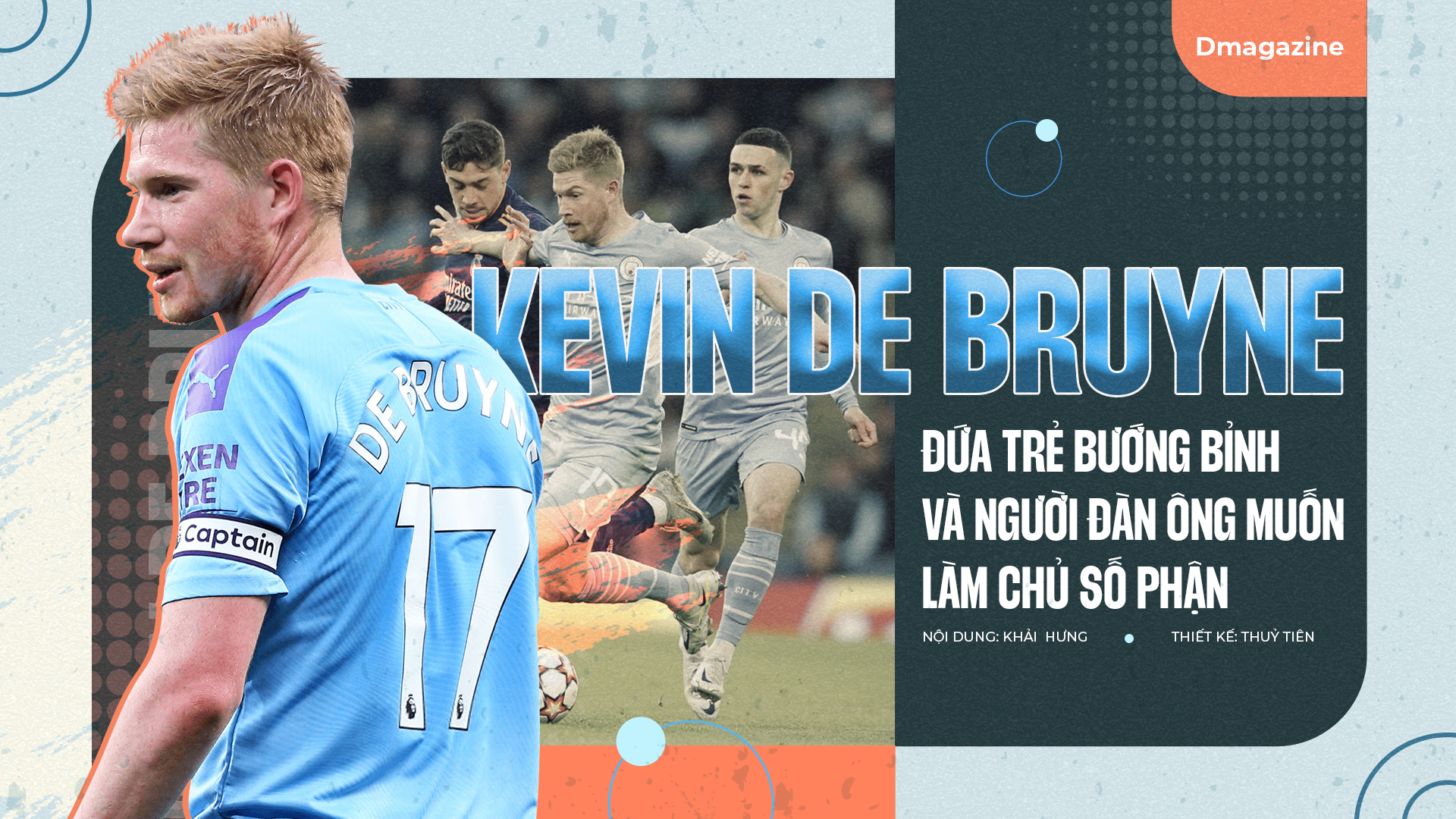 Kevin De Bruyne: Đứa trẻ bướng bỉnh và người đàn ông muốn làm chủ số phận