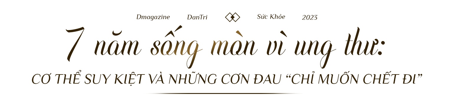 Hành trình sống có lãi của 8X biết mình mắc ung thư ngày đỗ đại học - 5 Hành trình sống có lãi của 8X biết mình mắc ung thư ngày đỗ đại học - 5