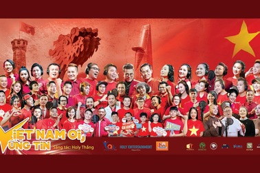 MV “Việt Nam ơi! Vững tin”