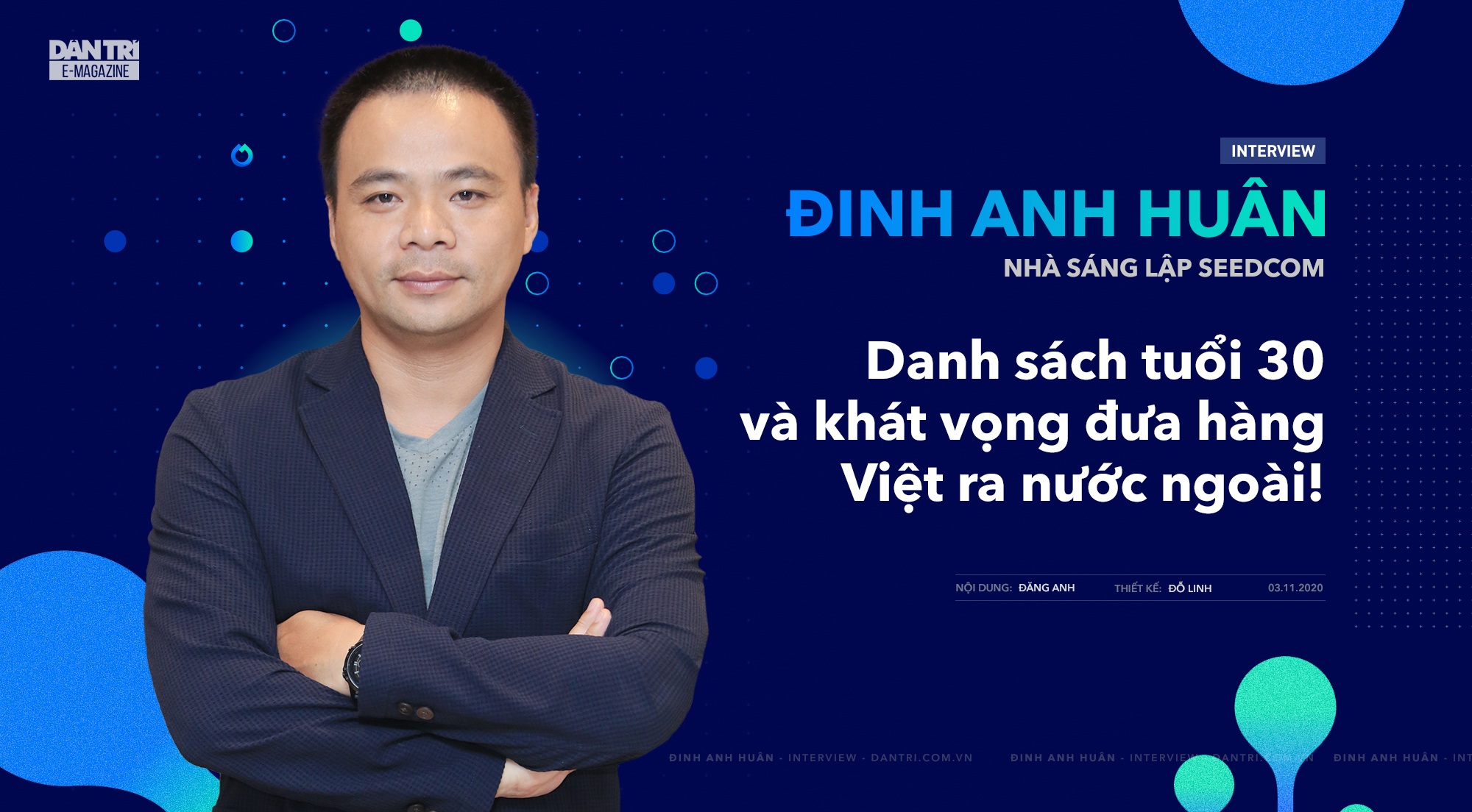 Đinh Anh Huân: Danh sách tuổi 30 và khát vọng đưa hàng Việt ra nước ngoài!