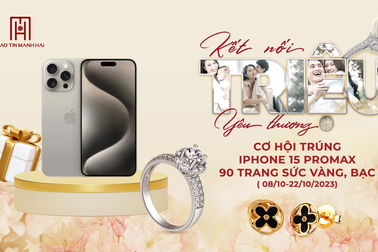 20/10 mua trang sức vàng Bảo Tín Mạnh Hải có cơ hội trúng iPhone 15 Promax