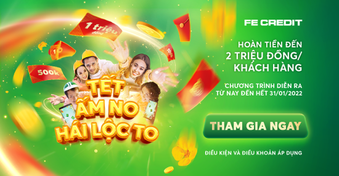 FE CREDIT tung lộc lì xì mừng tết Nhâm Dần - 1 FE CREDIT tung lộc lì xì mừng tết Nhâm Dần - 1