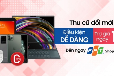 Đổi smartphone cũ lấy iPhone chính hãng, FPT Shop trợ giá đến 15%