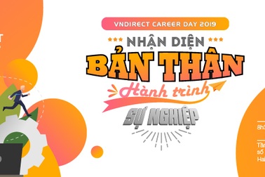 Nhận diện bản thân và vươn xa sự nghiệp với trên 50 cơ hội việc làm tại VNDIRECT Career Day 2019