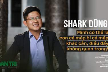 Shark Dũng: Mình có thể là con cá mập bị cá mập khác cắn, điều đấy không quan trọng!