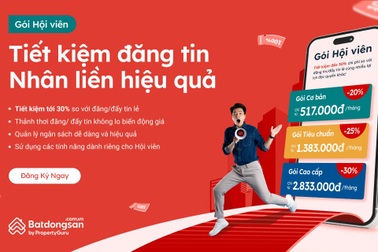 Gói hội viên Batdongsan.com.vn: quyền lợi vượt trội, tiết kiệm 30% chi phí