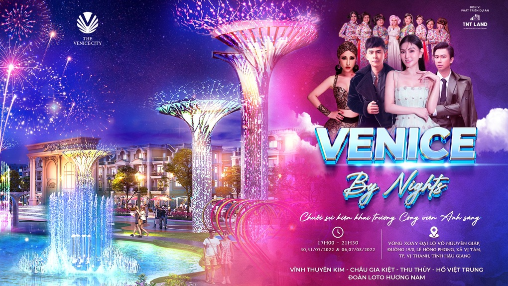 Sắp có chuỗi 4 đêm đại nhạc hội Venice By Nights tại Hậu Giang - 1 Sắp có chuỗi 4 đêm đại nhạc hội Venice By Nights tại Hậu Giang - 1