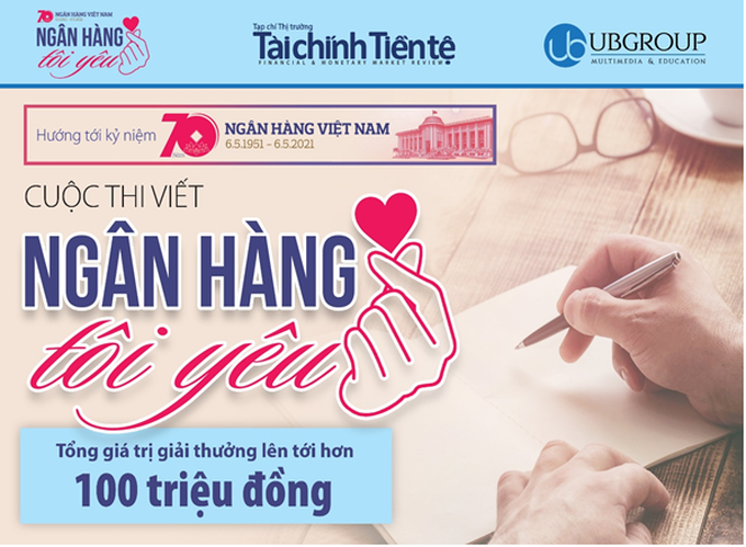 Chính thức phát động Cuộc thi viết "Ngân hàng tôi yêu" - Ảnh 1. Chính thức phát động Cuộc thi viết "Ngân hàng tôi yêu" - Ảnh 1.
