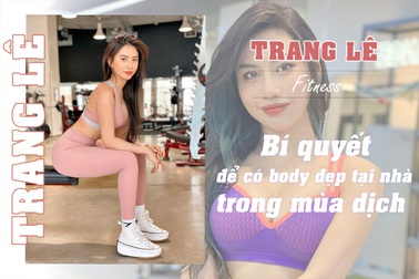 Nữ gymer "vạn người mê" tiết lộ bí quyết có body nóng bỏng tại nhà mùa dịch