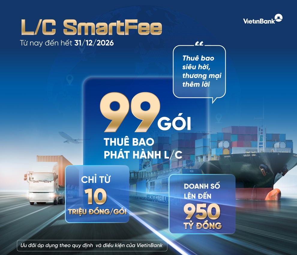VietinBank ra mắt 99 gói thuê bao L/C ưu đãi dành cho doanh nghiệp xuất nhập khẩu - 2 VietinBank ra mắt 99 gói thuê bao L/C ưu đãi dành cho doanh nghiệp xuất nhập khẩu - 2