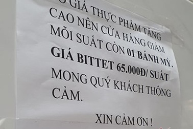 Cháo trai tăng giá, bò bít tết giảm khẩu phần... lý do bá đạo của bà chủ