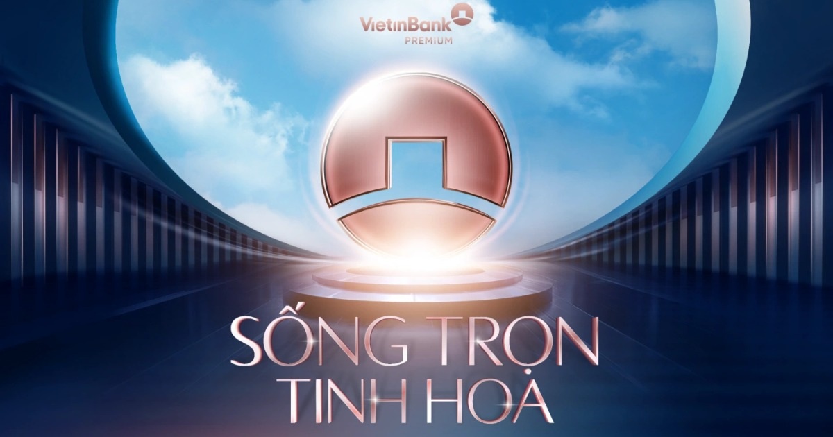 Vietinbank Premium: Nâng giá trị sống với những trải nghiệm xứng tầm