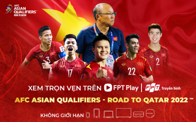 Truyền hình trực tiếp các trận đấu của tuyển Việt Nam ttại vòng loại thứ 3 World Cup 2022