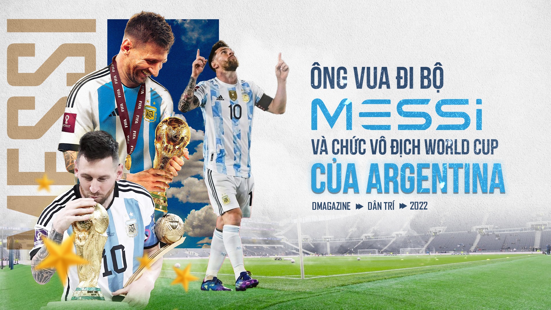 Ông vua đi bộ Messi và chức vô địch World Cup của Argentina