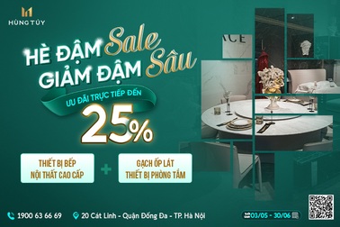 Showroom Hùng Túy ưu đãi lên đến 25% chào hè