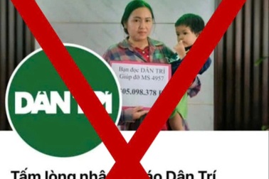 Cảnh báo các fanpage mạo danh Chương trình Nhân ái của báo Dân trí