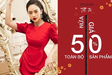 Thời trang 20AGAIN: Giảm giá khủng 50% - mua sắm ngay trước Tết