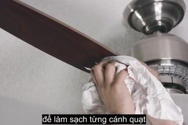 Hướng dẫn vệ sinh quạt trần đúng cách