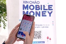 Mobile Money chuẩn bị được cấp phép thí điểm trong 2 năm