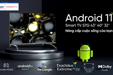 Coocaa TV - siêu phẩm smart TV đã ra mắt với Android 11 mới nhất