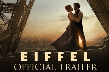 Trailer phim "Eiffel" (2021) kể về chuyện tình "làm nên" ngọn tháp