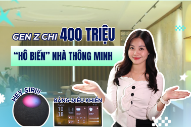 Gen Z chi 400 triệu "hô biến" nhà thông minh: Bước tới đâu sáng tới đó