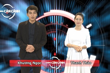 Cập nhật thông tin hữu ích hàng tuần với Camera Cận Cảnh