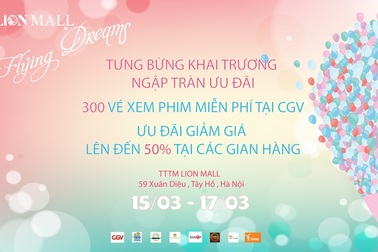 Ngập tràn ưu đãi hấp dẫn trong chuỗi sự kiện khai trương TTTM Lion Mall