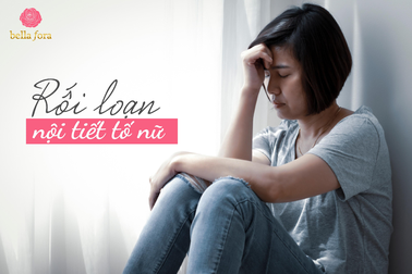 Rối loạn nội tiết tố: Cơn “ác mộng” của chị em phụ nữ