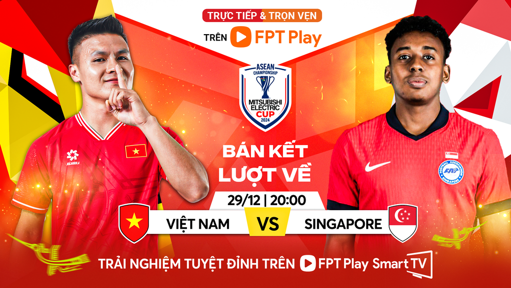 Nhận định tuyển Việt Nam - Singapore (20h hôm nay): Tiến vào chung kết? - 5