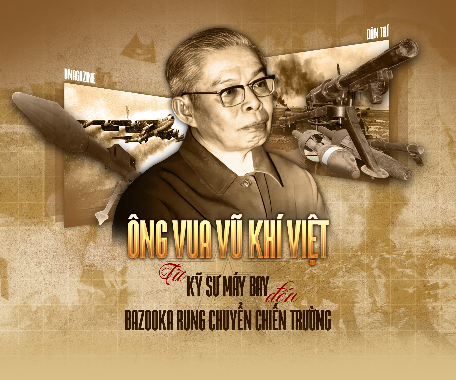 Ông vua vũ khí Việt: Từ kỹ sư máy bay đến Bazooka rung chuyển chiến trường