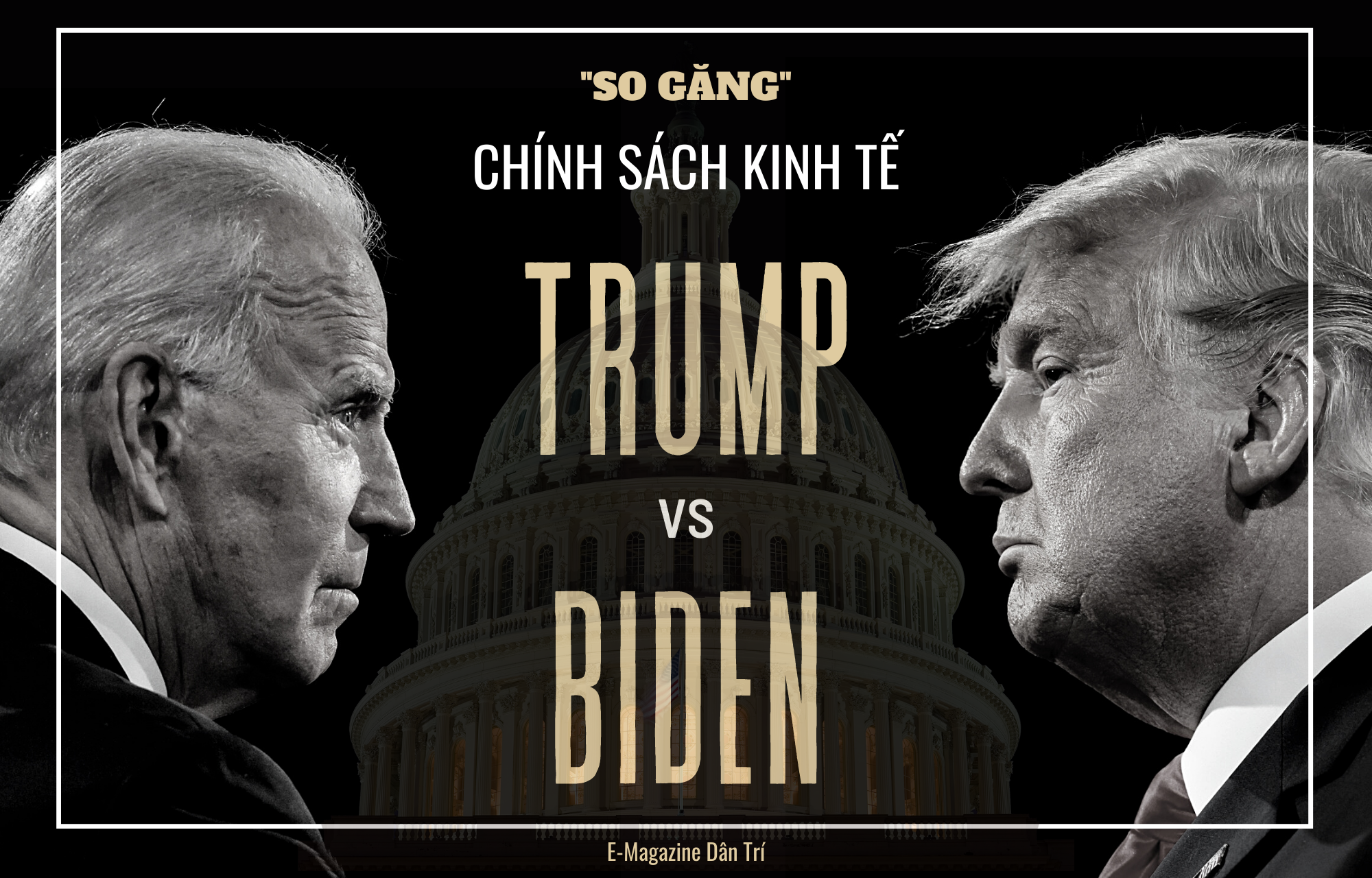 "So găng" chính sách kinh tế của ông Trump và ông Biden