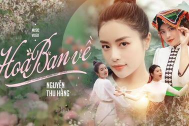 MV "Hoa ban về" - Nguyễn Thu Hằng