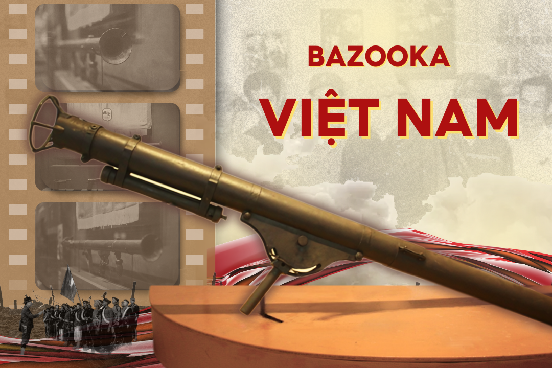 Bazooka Việt Nam: Kỳ tích từ căn phòng 10 mét vuông khiến địch khiếp sợ
