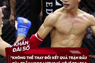 "Không thể thay đổi kết quả trận đấu của Trần Ngọc Lượng và võ sĩ Brazil"