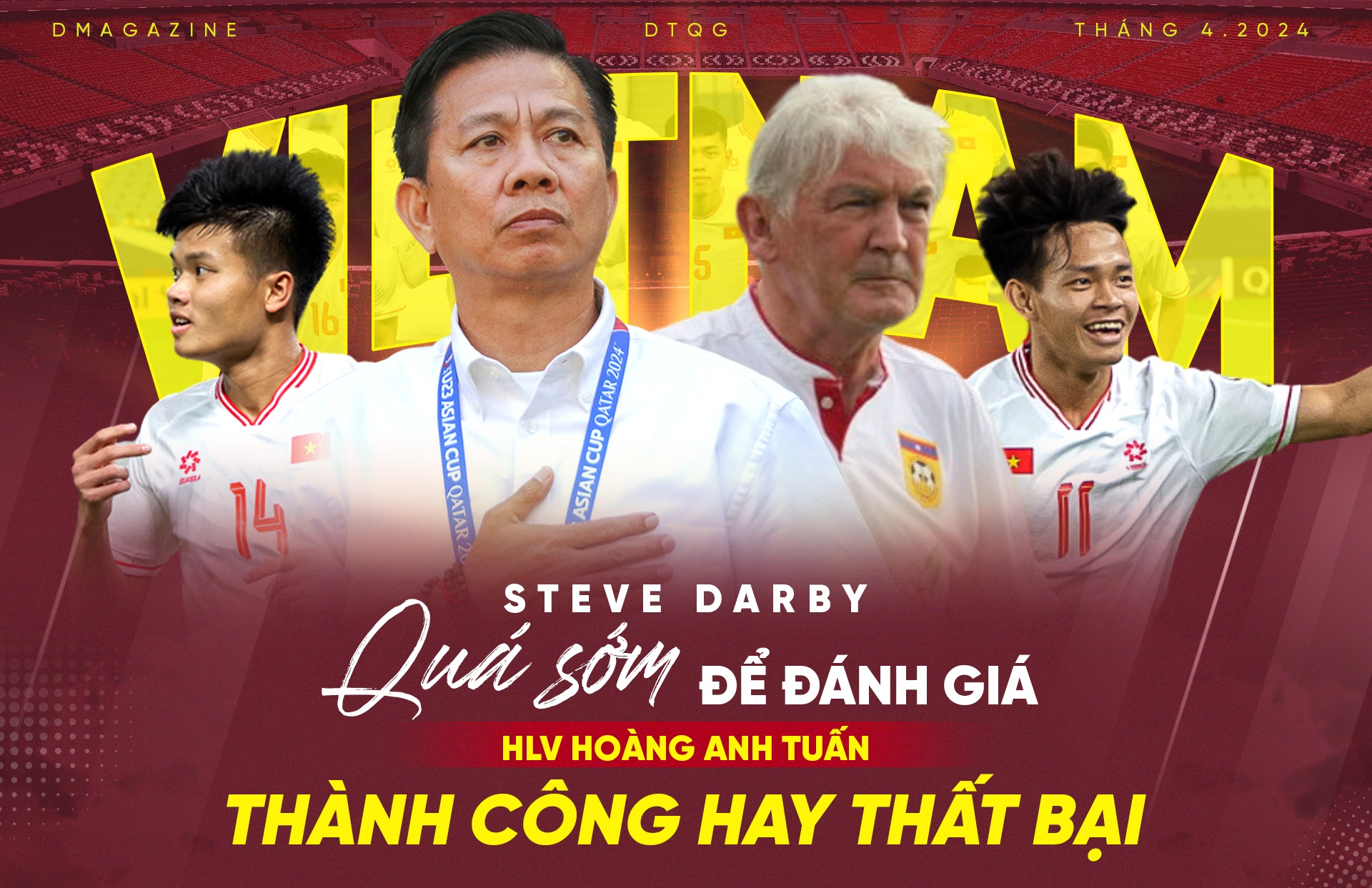 Steve Darby: Quá sớm để đánh giá HLV Hoàng Anh Tuấn thành công hay thất bại