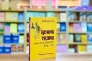 Xuất bản cuốn sách về "người anh hùng áo vải" Quang Trung - Nguyễn Huệ