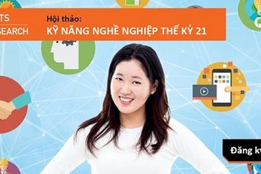 Các kỹ năng giúp sinh viên sẵn sàng tham gia thị trường lao động toàn cầu