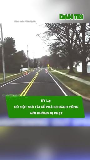 Kỳ lạ: Có một nơi tài xế phải đi đánh võng mới không bị phạt