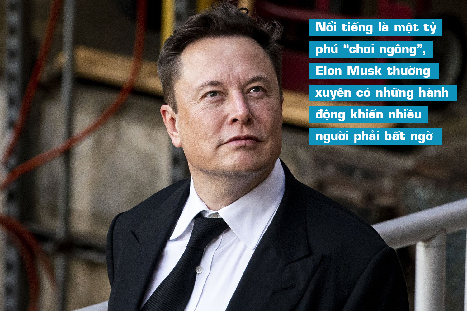 Gã ngông Elon Musk và thương vụ 44 tỷ USD thâu tóm đế chế Twitter - 3 Gã ngông Elon Musk và thương vụ 44 tỷ USD thâu tóm đế chế Twitter - 3
