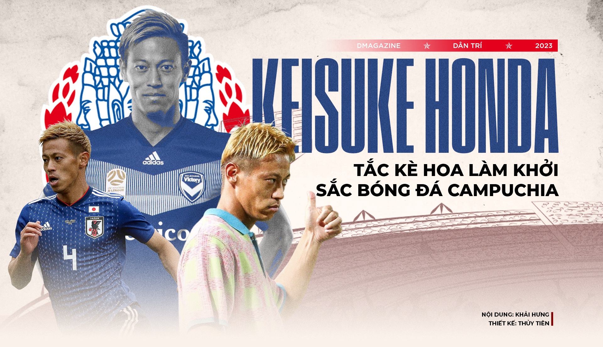 Keisuke Honda: "Tắc kè hoa" làm khởi sắc bóng đá Campuchia