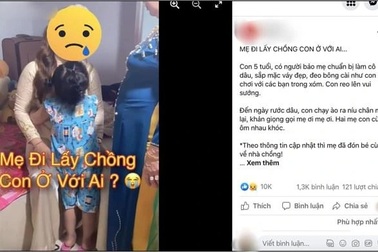 Clip mẹ đi lấy chồng, em bé khóc giữ mẹ gây nhói tim cư dân mạng