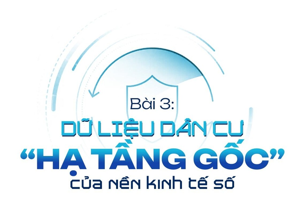 Bài 3: Dữ liệu dân cư - Hạ tầng gốc của nền kinh tế số - 1
